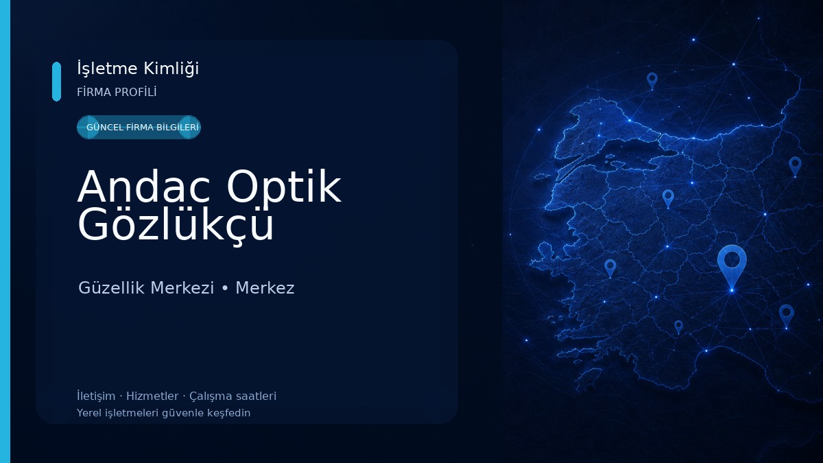 Andac Optik Gözlükçü Güzellik Merkezi