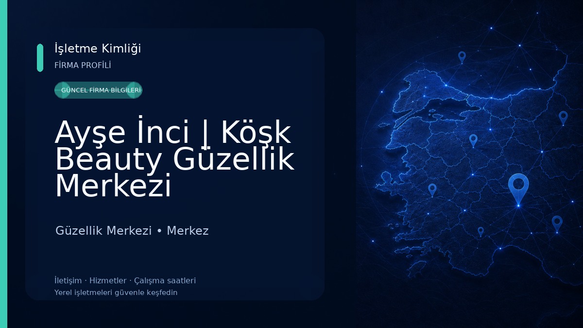 Ayşe İnci | Köşk Beauty Güzellik Merkezi Güzellik Merkezi