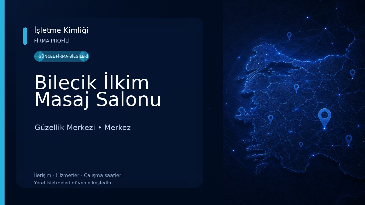 Bilecik İlkim Masaj Salonu Güzellik Merkezi