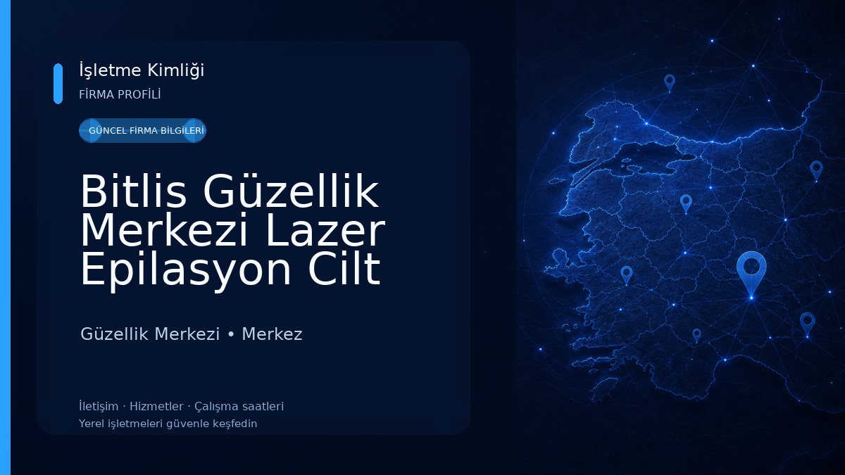 Bitlis Güzellik Merkezi Lazer Epilasyon Cilt Bakımı Fatoş Ceylan