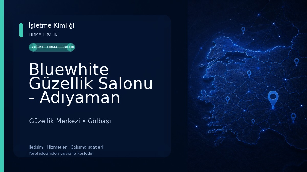 Bluewhite Güzellik Salonu - Adıyaman Şubesi
