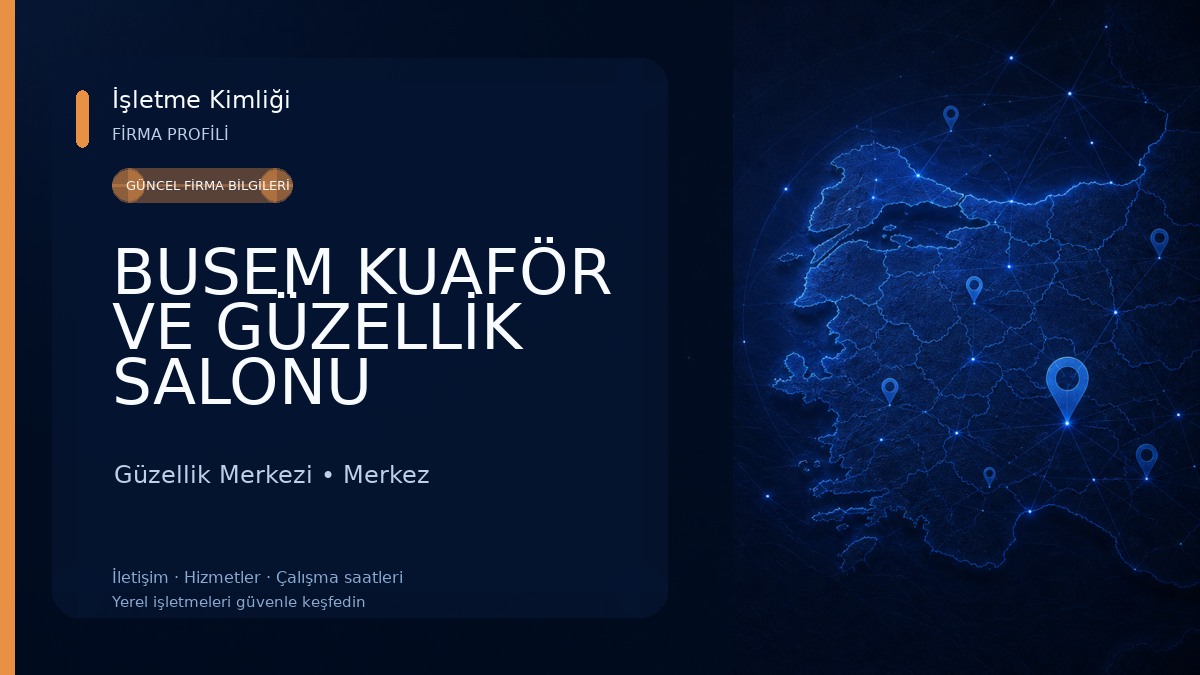 BUSEM KUAFÖR VE GÜZELLİK SALONU Güzellik Merkezi
