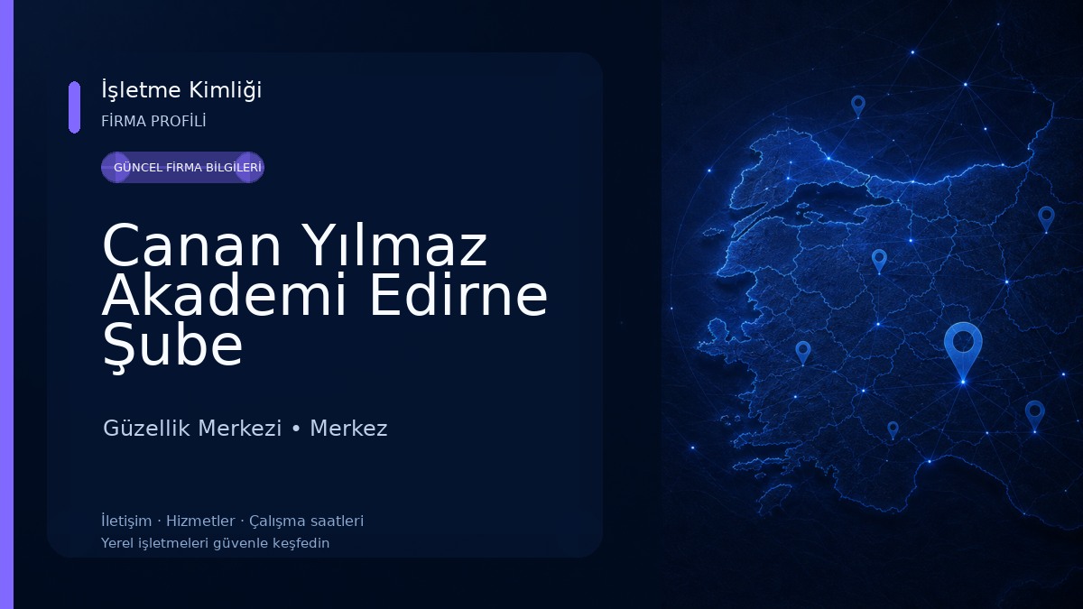Canan Yılmaz Akademi Edirne Şube