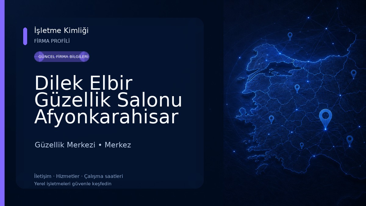 Dilek Elbir Güzellik Salonu Afyonkarahisar Yeşilyol Şube Güzellik Merkezi