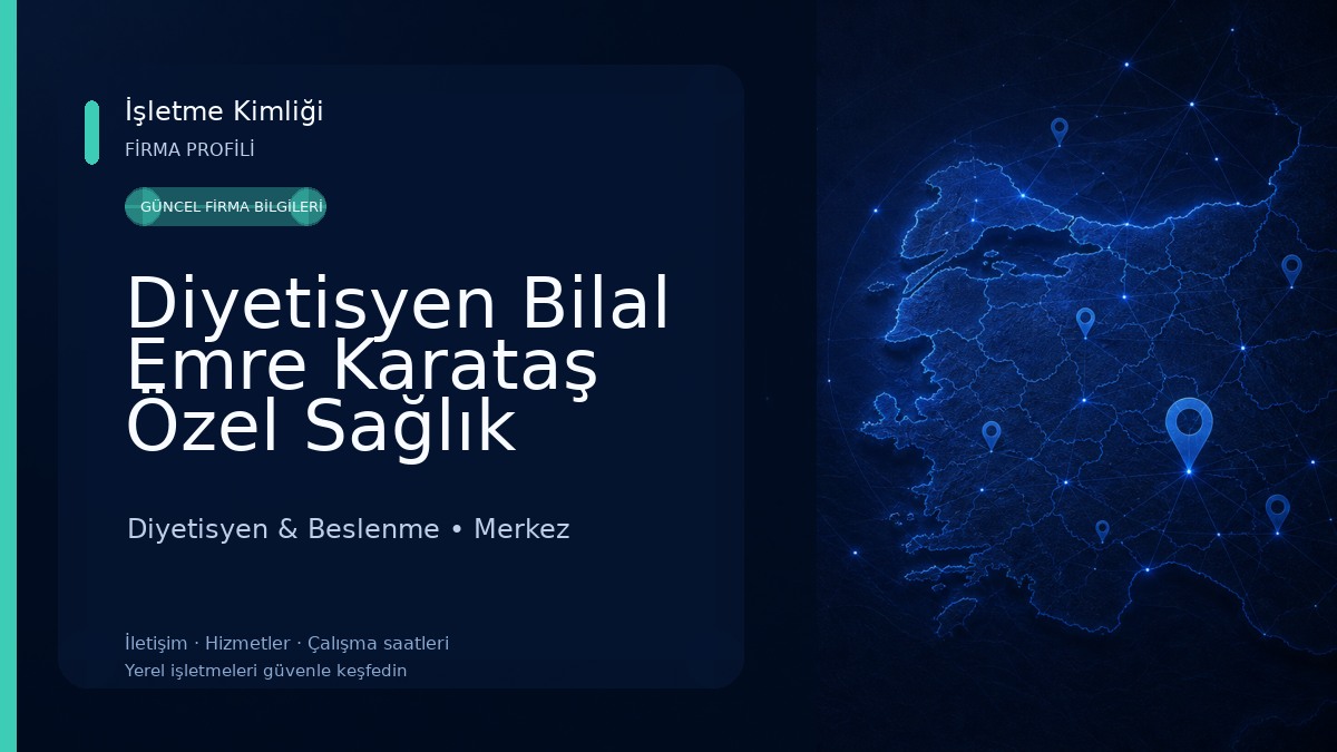 Diyetisyen Bilal Emre Karataş Özel Sağlık Meslek Hizmet Birimi 