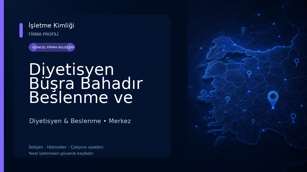 Diyetisyen Büşra Bahadır Beslenme ve Diyet Danışmanlığı Merkezi Diyetisyen & Beslenme