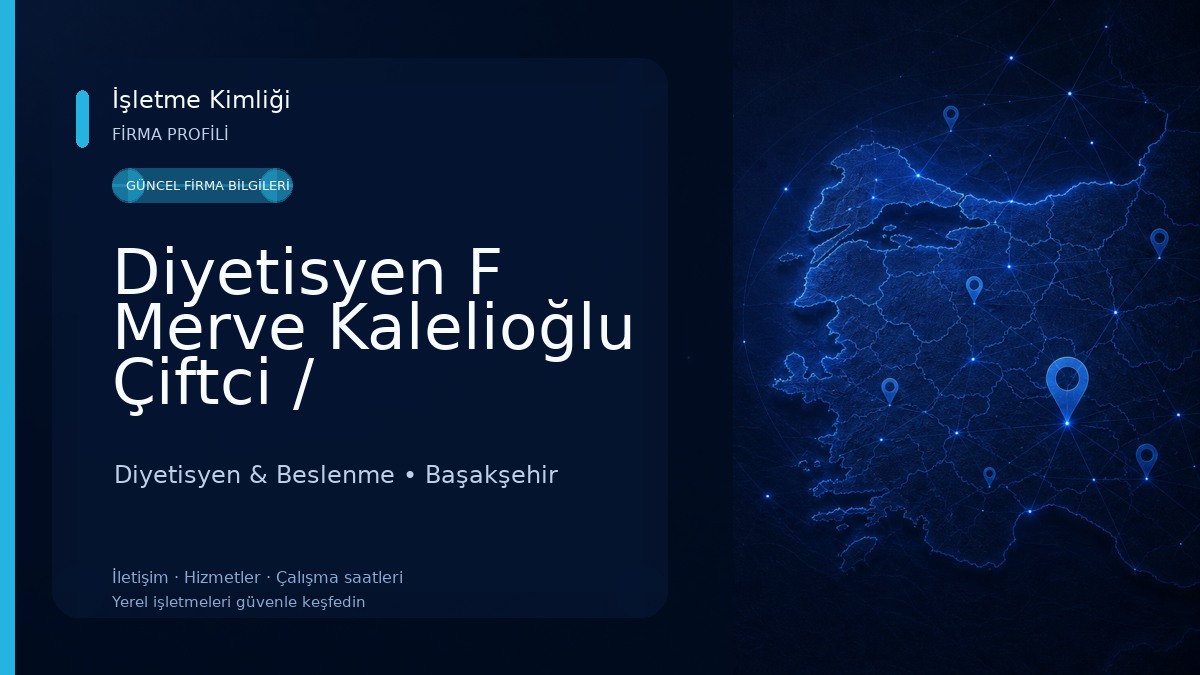 Diyetisyen F Merve Kalelioğlu Çiftci / Bahçeşehir Diyetisyen /Özel Sağlık Hizmet Birimi Diyetisyen & Beslenme