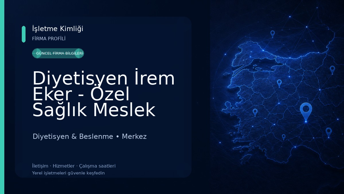 Diyetisyen İrem Eker - Özel Sağlık Meslek Hizmet Birimi 