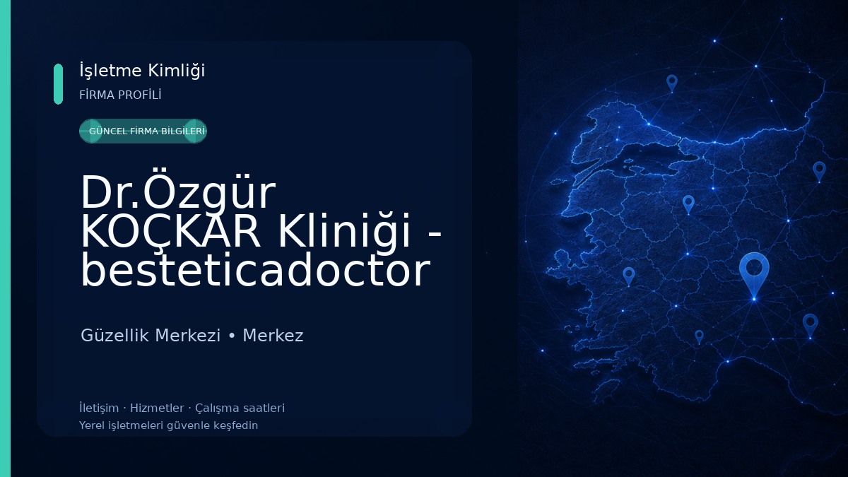 Dr.Özgür KOÇKAR Kliniği - besteticadoctor Güzellik Merkezi