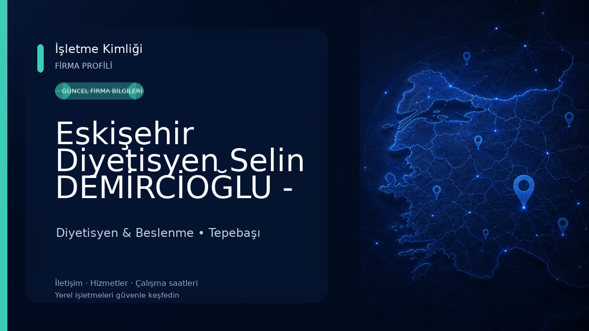 Eskişehir Diyetisyen Selin DEMİRCİOĞLU - Diyet Danışmanlığı Merkezi Diyetisyen & Beslenme