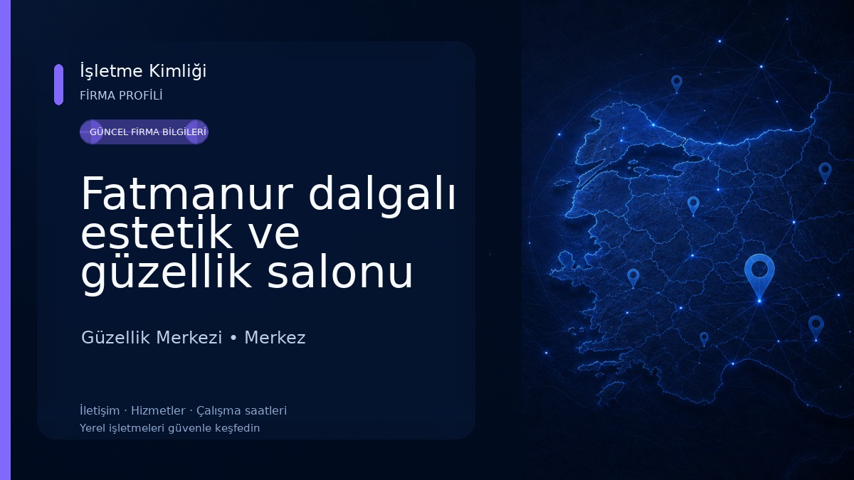 Fatmanur dalgalı estetik ve güzellik salonu Güzellik Merkezi