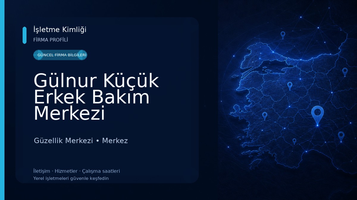 Gülnur Küçük Erkek Bakım Merkezi Güzellik Merkezi