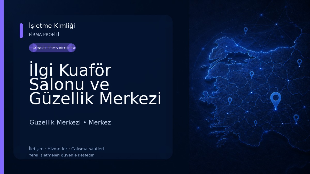 İlgi Kuaför Salonu ve Güzellik Merkezi Güzellik Merkezi