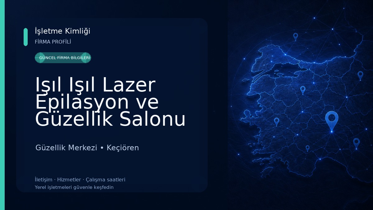 Işıl Işıl Lazer Epilasyon ve Güzellik Salonu (Keçiören-Etlik Bayan Şubesi) Güzellik Merkezi