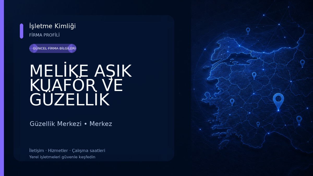 MELİKE AŞIK KUAFÖR VE GÜZELLİK SALONU