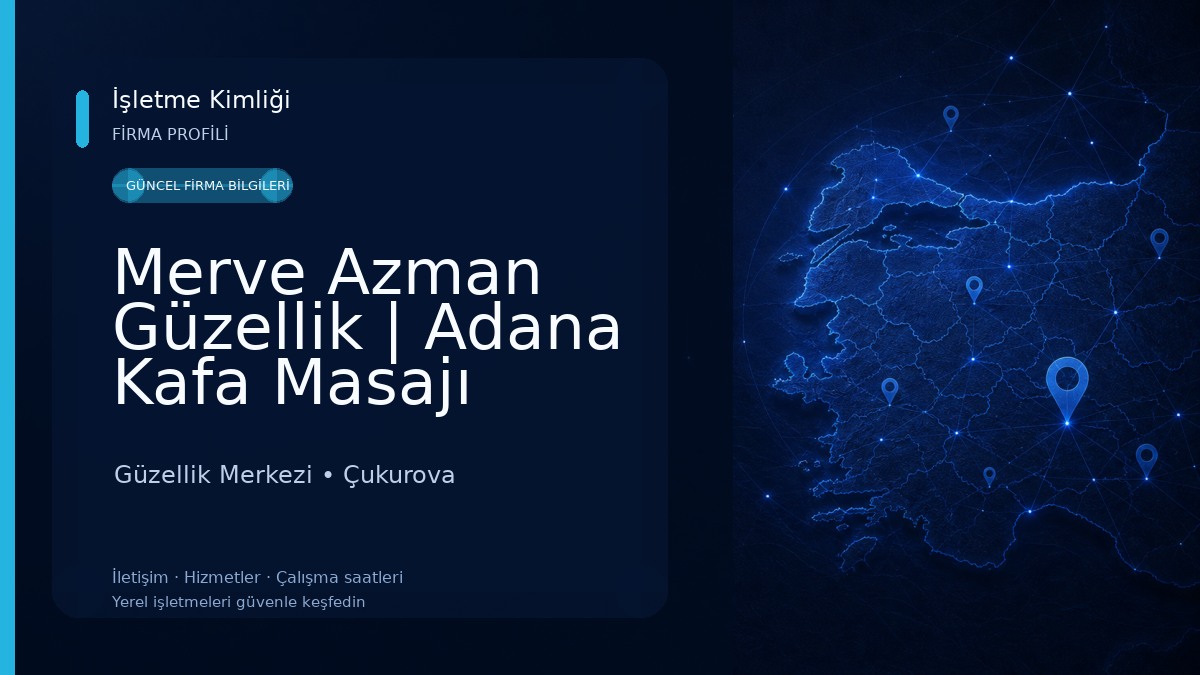 Merve Azman Güzellik | Adana Kafa Masajı Güzellik Merkezi