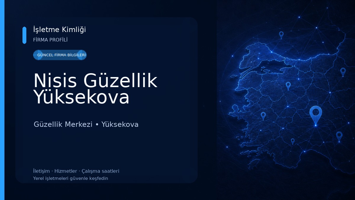 Nisis Güzellik Yüksekova Güzellik Merkezi