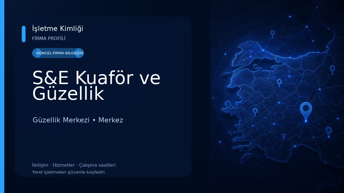 S&E Kuaför ve Güzellik Güzellik Merkezi