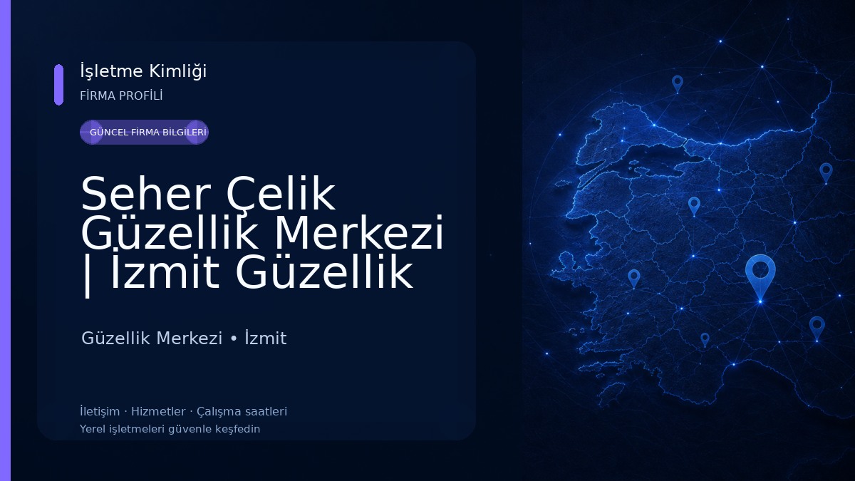 Seher Çelik Güzellik Merkezi | İzmit Güzellik Merkezi Güzellik Merkezi
