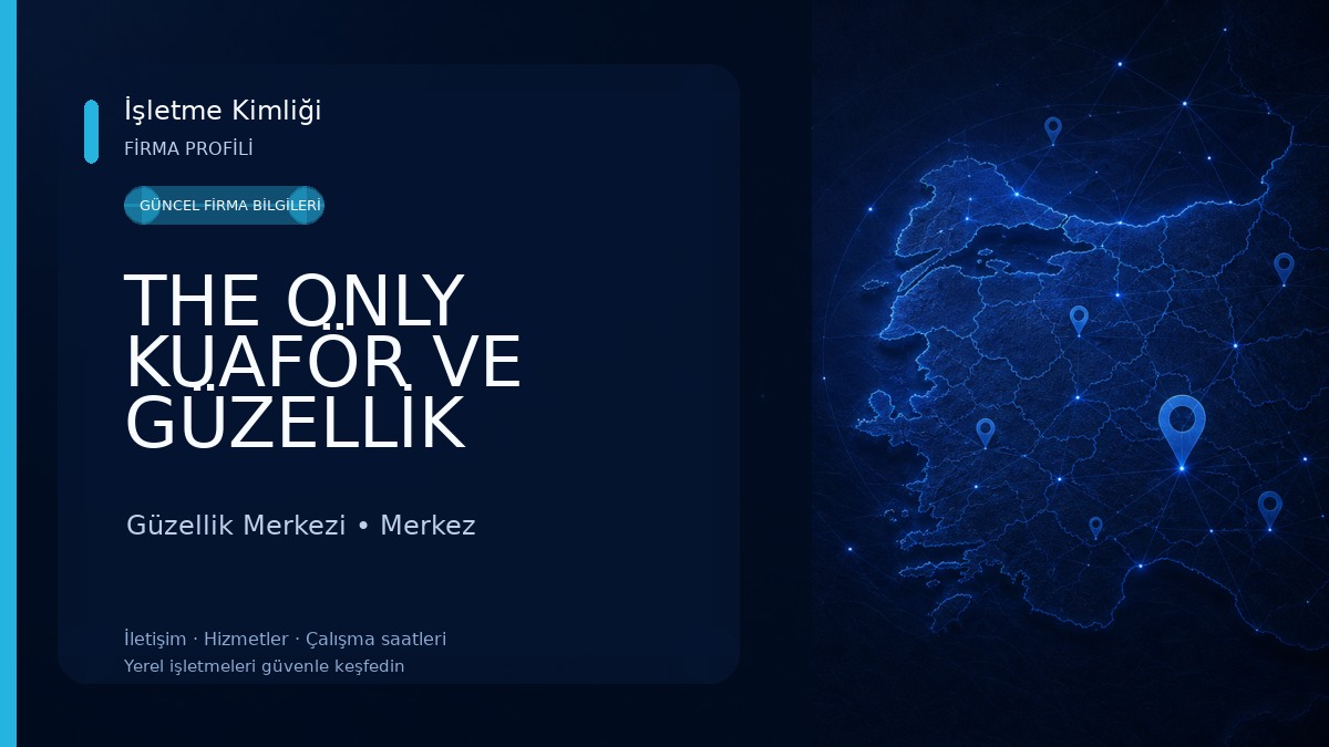 THE ONLY KUAFÖR VE GÜZELLİK MERKEZİ Güzellik Merkezi