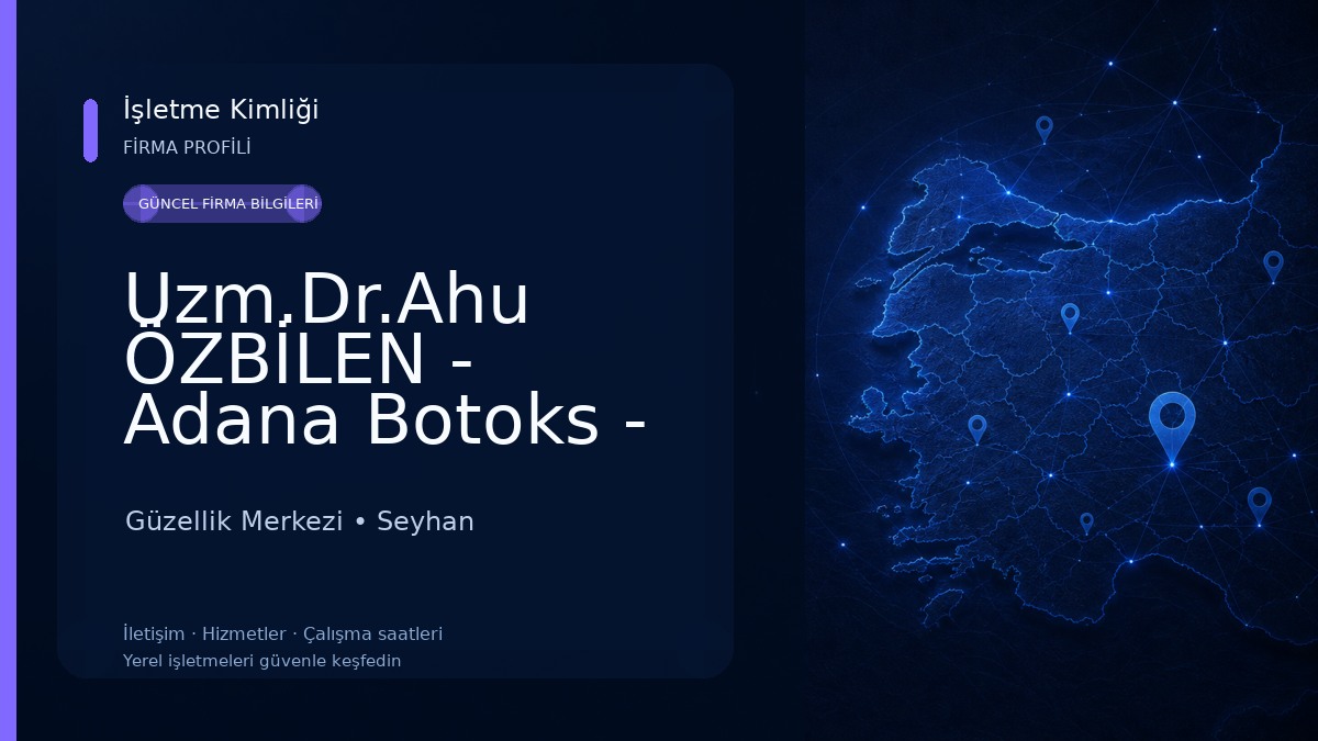 Uzm.Dr.Ahu ÖZBİLEN - Adana Botoks - Dudak Dolgusu - Lazer Uygulamaları - Saç Tedavileri - Cilt Kırışıklık Tedavileri
