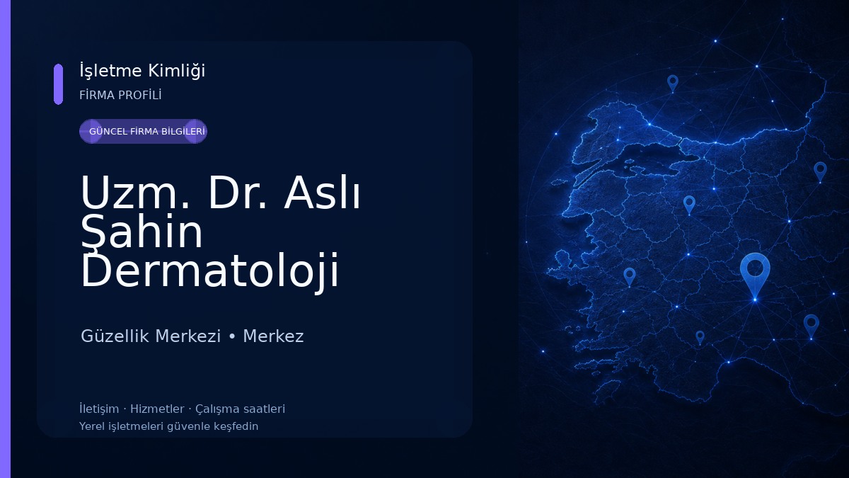 Uzm. Dr. Aslı Şahin Dermatoloji Kliniği Güzellik Merkezi