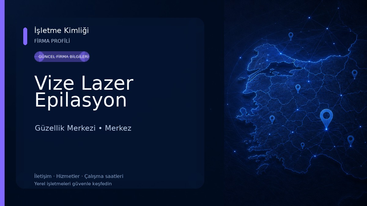Vize Lazer Epilasyon Güzellik Merkezi
