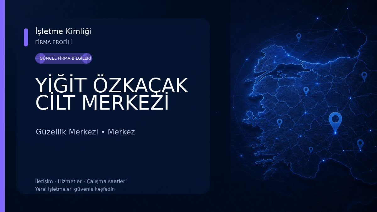 YİĞİT ÖZKAÇAK CİLT MERKEZİ 